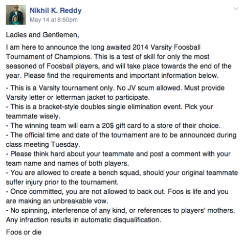 Nikhil Reddy announces the first ever foosball tournament on the Class of 2015 Facebook page.