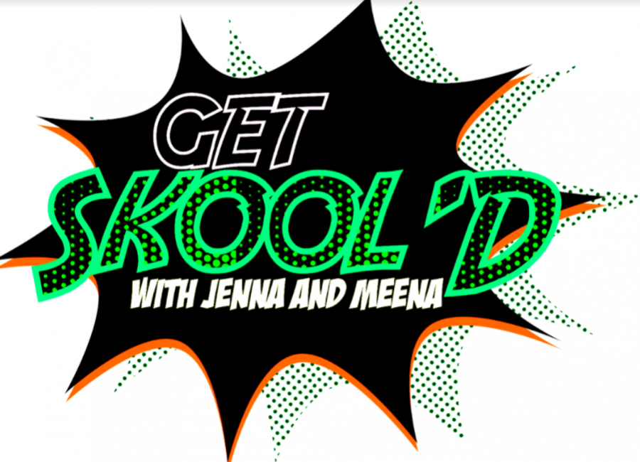 Get Skool'd with Jenna and Meena: Episode 4