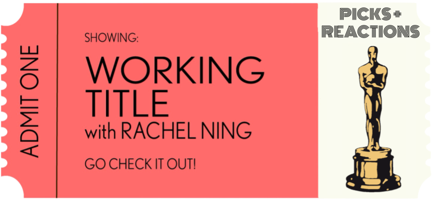 This is the third installment of “Working Title,” a podcast where staff member Rachel Ning shares her thoughts on select films and the film industry. In this episode, Rachel presents and explains her reactions to this years Academy Awards. 