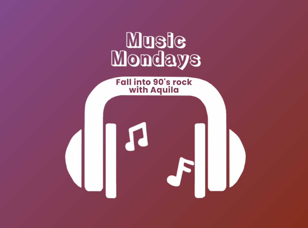 Music Monday: “Fall” into 90’s Rock with Aquila