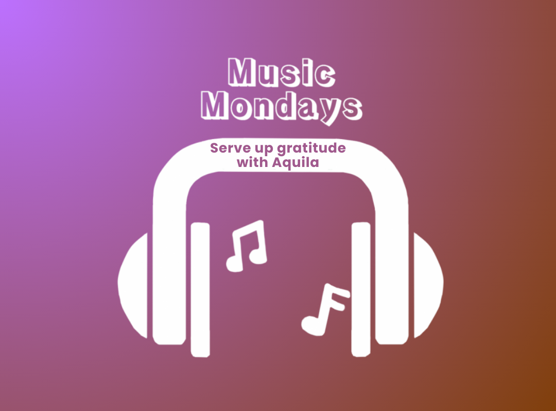 Music Monday: Serve up gratitude with Aquila
